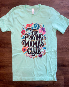 The praying mamas club t-shirt