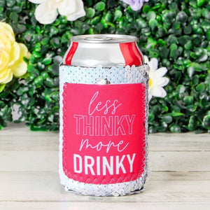 Less thinky more drinky short koozie